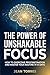 The Power of Unshakable Focus: How to Overcome Procrastination and Master Your Routine in 14 Days