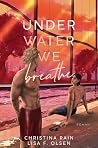 Under Water We Br...