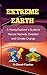 EXTREME EARTH: A Young Explorer’s Guide to Natural Hazards, Disasters and Climate Change
