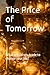 The Price of Tomorrow: What would you trade to change your life?