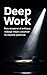 Deep Work: Para recuperar el enfoque, trabajar mejor y alcanzar tu máximo potencial (Spanish Edition)