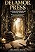 Delamor Press: A Year of Human-AI Literary Works: Reviews, Essays, and Reflections from a Publishing House in the Threshold of Becoming (Delamor House)