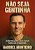 Não seja Gentinha: Lidar com gente é fácil. É só ser Gente, com G maiúsculo (Portuguese Edition)