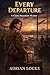 Every Departure: A Claire Beaumont Series