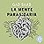 La mente parasitaria by Gad Saad