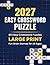 2027 Easy Crossword Puzzle: Large Print Crossword Puzzle Book For Adults and Seniors Relaxing Word Games with Solutions | Fun Brain Exercise for Beginners