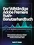 Der vollständige Adobe Premiere Rush-Benutzerhandbuch: Schritt-für-Schritt-Anleitung für Anfänger zum schnellen Bearbeiten, Teilen und Erstellen ... (Video Editing Simplified) (German Edition)