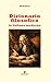 Dizionario filosofico in italiano moderno: Il grande classico dell'Illuminismo in una nuova edizione con annotazioni (Italian Edition)
