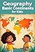 Geography Basic Continents for Kids: Seven Continents Explored — Facts, Cultures, and World Wonders for Early Learners Ages 6–10 (Geography Book For Kids)