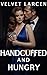 Handcuffed and Hungry: Dark Romantic Suspense Novella