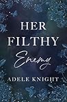 Her Filthy Enemy:...