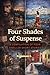 Four Shades of Suspense: A Compilation of Four Thriller Short Stories