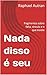 Nada disso é seu: fragmentos sobre falta, vínculo e o que insiste (Portuguese Edition)
