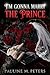 I'm Gonna Marry The Prince: Durch Manipulation zur Krone (Asche und Geflüster 2) (German Edition)
