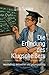 Die Erfindung des Klugscheißers: neunmalklug, extrovertiert und geltungssüchtig (German Edition)