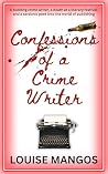 Confessions of a Crime Writer by Louise Mangos
