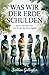 Was wir der Erde schulden: Sechs Geschichten vom Ende des Schweigens (German Edition)