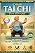CHAIR TAI CHI FOR SENIORS: Gentle Seated Exercise Program to Improve Balance, Flexibility, and Mobility After 60