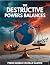 The Destructive Powers Bala...