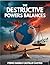 The Destructive Powers Balances: Are We Doomed to Extinction?
