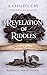 A Revelation of Riddles: A Child's Cry (Poetry Version - Second Edition) (A Revelation of Riddles (Poetry Version - Second Edition) Book 1)