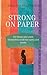 Strong on Paper: For those who carry themselves well but carry a lot inside