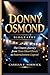 DONNY OSMOND BIOGRAPHY: The Unseen Journey from Teen Heartthrob to Entertainment Legend