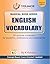 MAGICAL BOOK SERIES: ENGLISH VOCABULARY FOR MBA, BANKING, SSC, CDS, NDA and ALL OTHER SUCH EXAMS