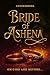 Bride of Ashena: Origins an...