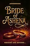 Bride of Ashena by Agneeshikha . Bride of Ashena by Agneeshikha .