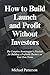 How to Build Launch and Pro...