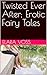 Twisted Ever After: Erotic Fairy Tales