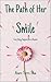 The Path of Her Smile: Everything Happens for a Reason