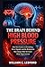 The Brain Behind High Blood Pressure: How New Science on Breathing, Nerve Signals, and the Brainstem May Change What We Know About Hypertension