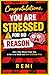 Congratulations, You Are Stressed For No Reason: How Your Brain Traps You in Survival Mode and How to Break Free