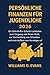 PERSÖNLICHE FINANZEN FÜR JUGENDLICHE 2026: Ein Schritt-für-Schritt Leitfaden zum Umgang mit Ihrem Geld, zur Vermeidung von Schulden und zum Aufbau von Vermögen von Grund auf (German Edition)