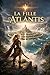 La fille d'Atlantis (French Edition)