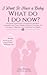 I Want To Have A Baby What Do I Do Now?: A Practical Legal Guide to Pregnancy, Maternity Leave, Insurance, Surrogacy, Adoption, and Your Rights