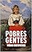 Pobres gentes (Spanish Edition)