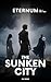 The Sunken City: Eternum, Part Two