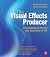 The Visual Effects Producer...