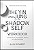 Imparting Knowledge from the yin and jung of the shadow self: Aligned with the original book’s stylistic pattern