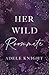 Her Wild Roommate: A Friend...