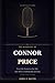 The Biography of Connor Price: From the Screen to the Mic, One Man's Unshakeable Journey to His True Calling