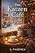 Das Katzen Café: Eine langsame Liebesgeschichte, warmer Kaffee und Katzen, die alles wissen (German Edition)