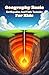 Geography Basic Earthquakes and Plate Tectonics for Kids: How Earth's Crust Moves, Fault Lines Form, and Seismic Waves Shape Our World for Ages 8–12 (Geography Book For Kids)