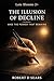 The Illusion of Decline: And The Power That Remains