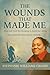 THE WOUNDS THAT MADE ME: How God Used My Breaking to Build My Calling Your wounds were never wasted.