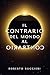 Il Contrario del Mondo al Contrario: Ovvero: come smontare castelli di carte con i fatti (e un po’ di sano sarcasmo) (Italian Edition)