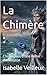 La Chimère :: Chroniques d'une Reine de l'Abysse (French Edition)